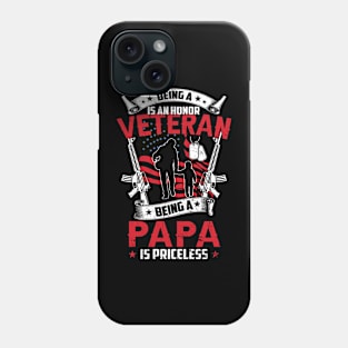 Being A Veteran Is An Honor Being Papa Is Priceless Phone Case