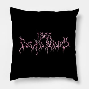 I See Dead Bodies (Pink) Pillow
