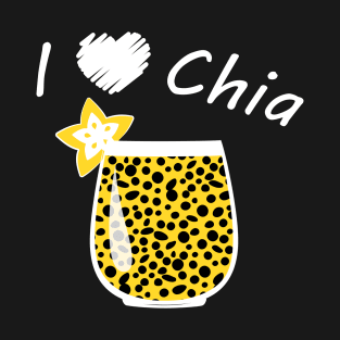 I love Chia T-Shirt