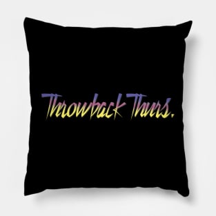 Throwback Thursday Purple 2 Pillow