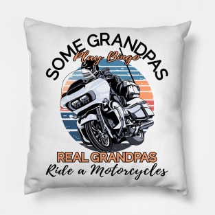 Some grandpas play bingo real grandpas ride a motorcycles Pillow