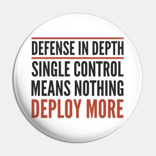 Defense In Depth Single Control Means Nothing Deploy More Pin