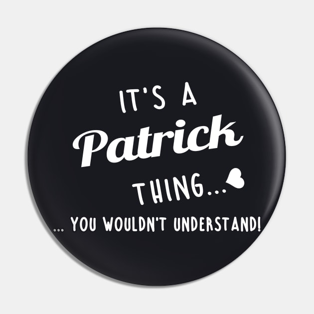 Its A Patrick Thing You Couldnt Understand Pin by SabraAstanova