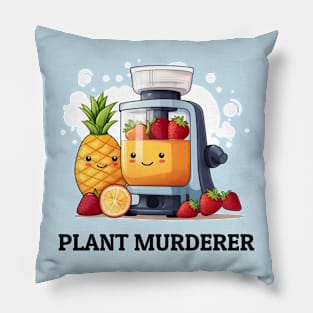 Fruit Juicer Plant Murderer Funny Health Novelty Pillow