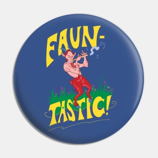 Faun-Tastic! Pin