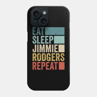 Funny Eat Sleep Jimmie Rodgers Repeat Retro Vintage Phone Case