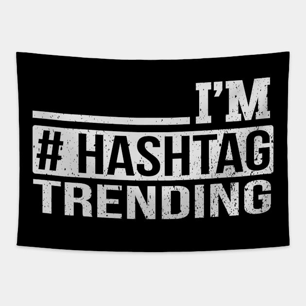 I'm #Hashtag Trending Tapestry by Mommag9521