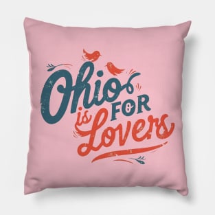 Ohio is for lovers! Pillow