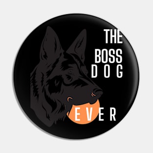 THE BOSS DOG EVER V2 Pin