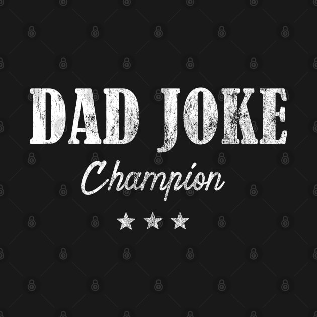 dad joke champion, fathers day 2022 by Theretrotee