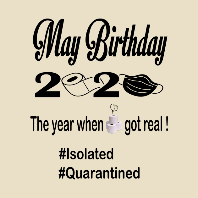 May Birthday 2020, Isolated, Quarantine by YassShop