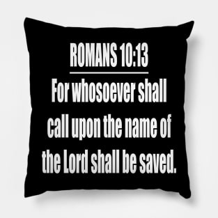 Romans 10:13 King James Version (KJV) Bible Verse Typography Pillow