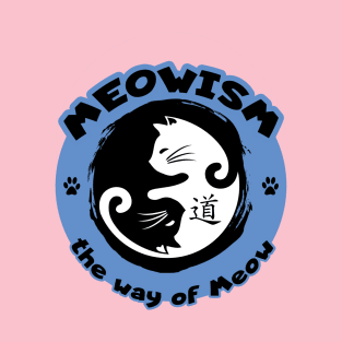 Meowism, The way of Meow T-Shirt