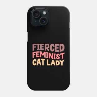 Fierced Feminist Cat Lady Phone Case