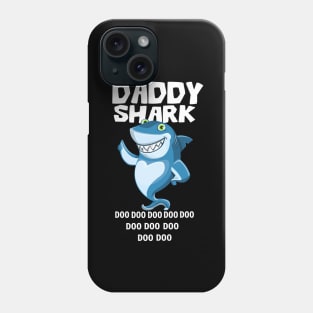 Daddy Shark Doo Doo Doo Phone Case