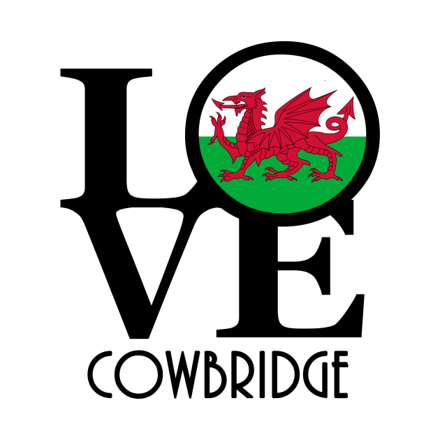 LOVE Cowbridge Wales by UnitedKingdom