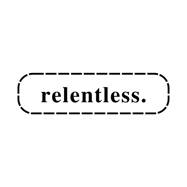 Relentless by C-Dogg