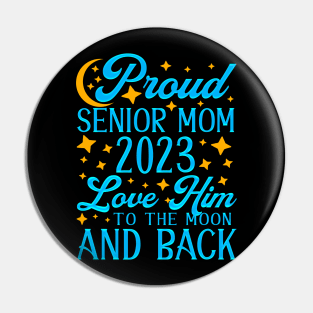 Proud Senior Mom 2023. Class of 2023 Graduate. Pin