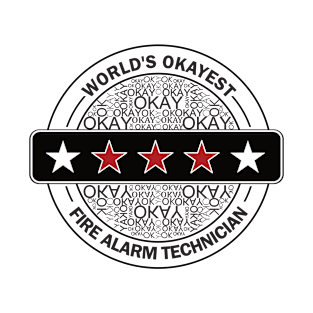 worlds okayest fire alarm technician T-Shirt