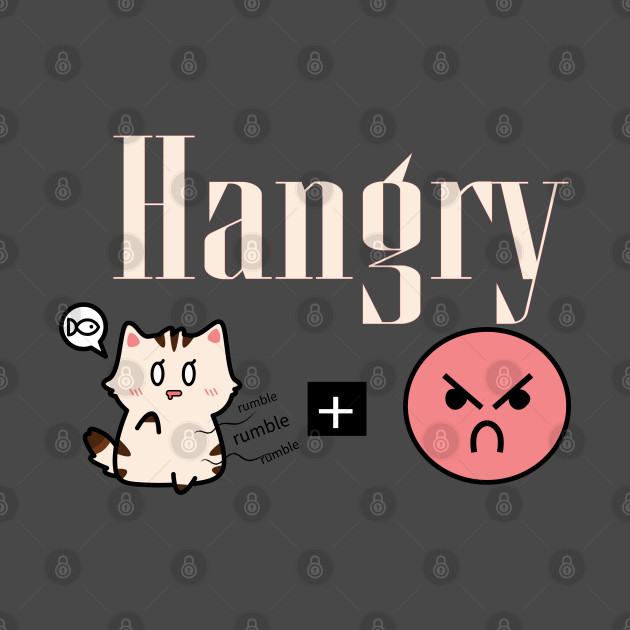 Hangry by Naloj eno