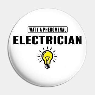 Watt A Phenomenal Electrician Pin