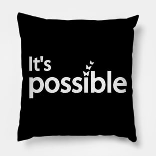 It's possible - positive quote Pillow