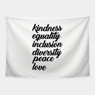 Kindness Equality Inclusion Diversity Peace Love Tapestry