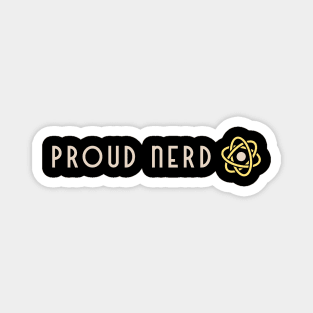 Proud Nerd - Science Magnet