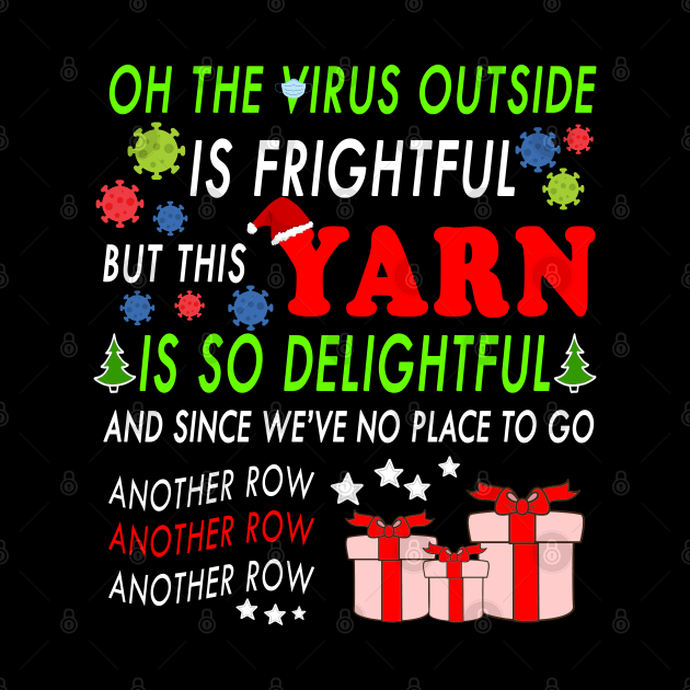 Oh the virus outside is frightful - BEST CHRISTMAS GIFT FOR YARN LOVERS by YasStore