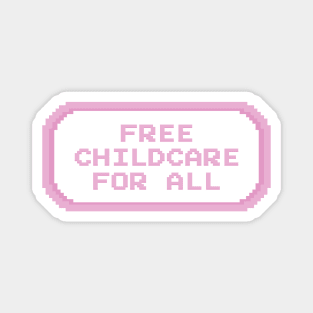 Free Childcare For All Magnet