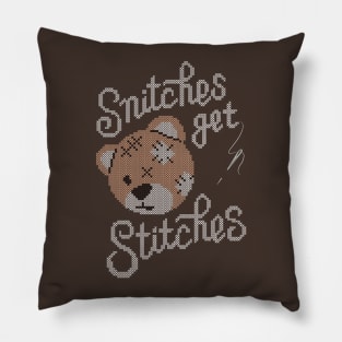 Snitches Get Stitches Pillow