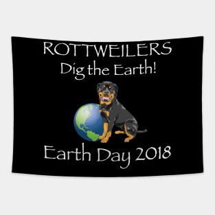 Rottweiler Earth Day Awareness 2018 T-Shirt Tapestry