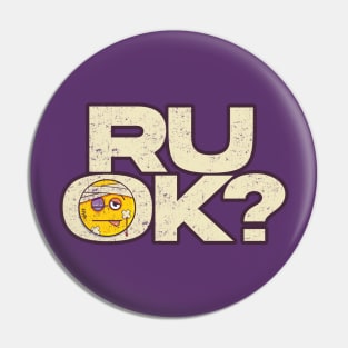 R U OK Pin