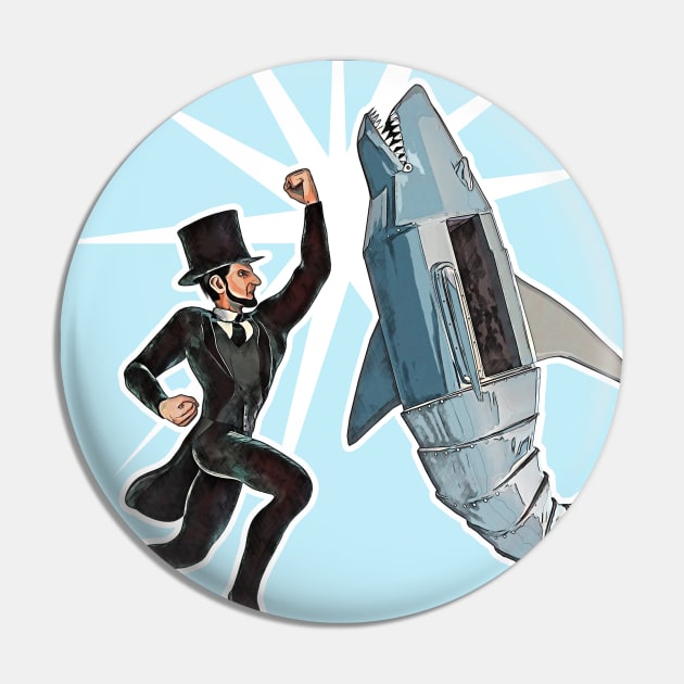 Abe Lincoln vs RoboShark Pin by ChrisOConnell