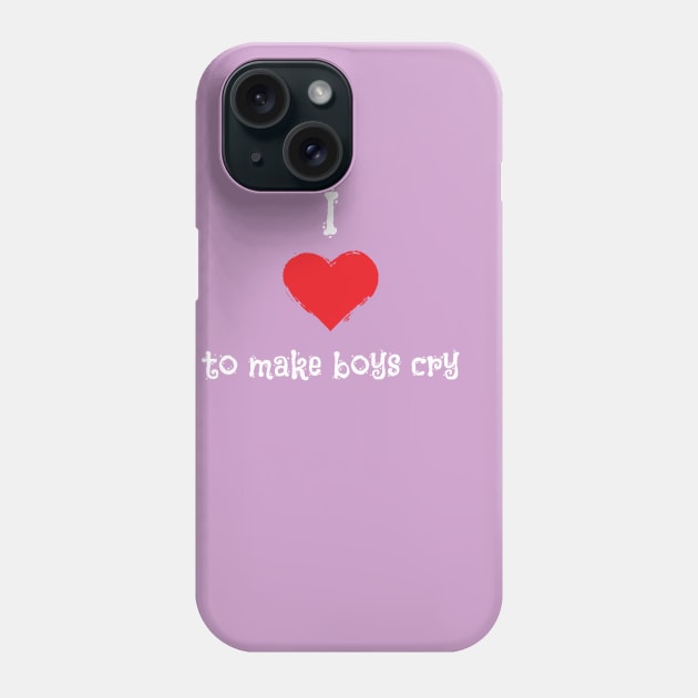 I Love To Make Boys Cry Kids Version Phone Case by atomguy