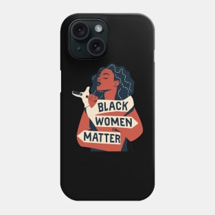 Black Women Matter Phone Case