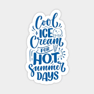 Cool Ice Cream for Hot Summer Days Magnet