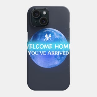 Welcome Home, You've Arrived Phone Case