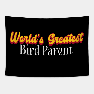 World's Greatest Bird parent! Tapestry