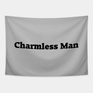 Charmless Man, black Tapestry
