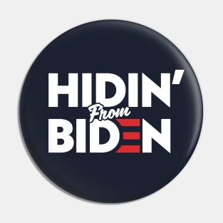 Hiden' From Biden Pin