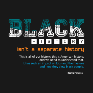 Black History Month best quote T-Shirt