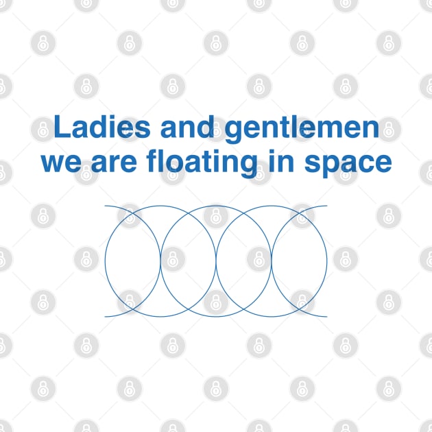 Ladies and gentlemen we are floating in space by daparacami