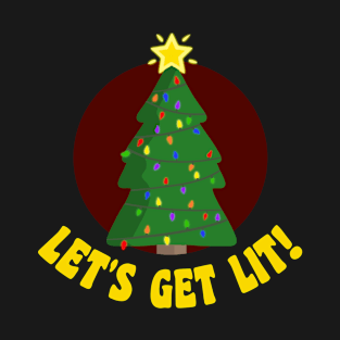 Let's Get Lit! - Funny Christmas T-Shirt