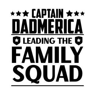 Father's Day Gift Captain Dadmerica Leading The Family Squad Daddy Birthday T-Shirt