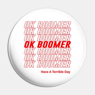 OK Boomer Have An Old School Day Pin