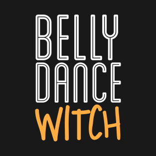 Belly Dance Witch T-Shirt