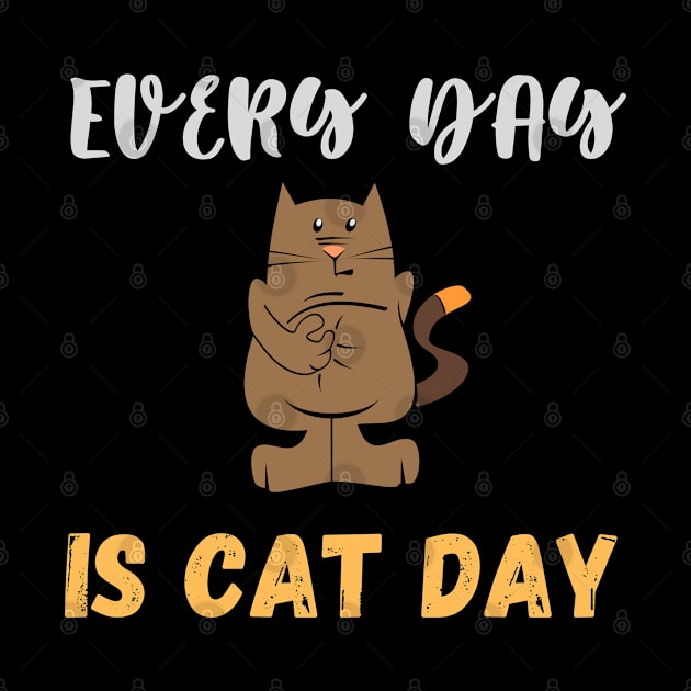 Every Day Is Cat Day by Success shopping