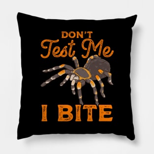 Sarcastic Don't Test Me I Bite Funny Spider Pun Pillow