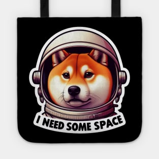 I Need Some Space meme Shiba Inu Astronaut Tote